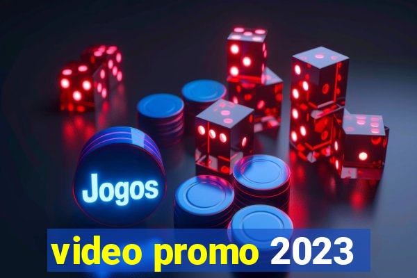 video promo 2023